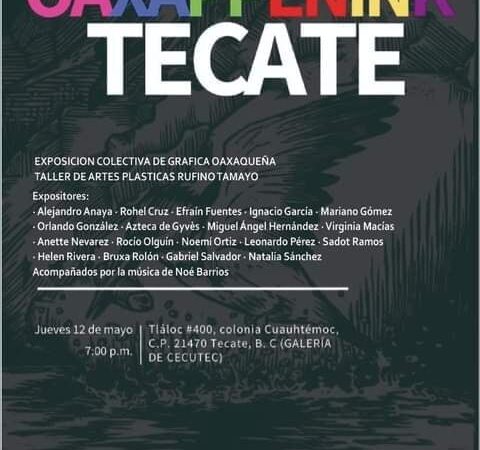 Exposición Oaxappenink Tecate 2022